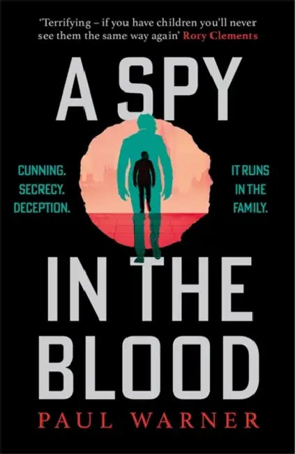 A Spy in the Blood: For fans of Slow Horses and Damascus Station, a gripping espionage thriller by Paul Warner
