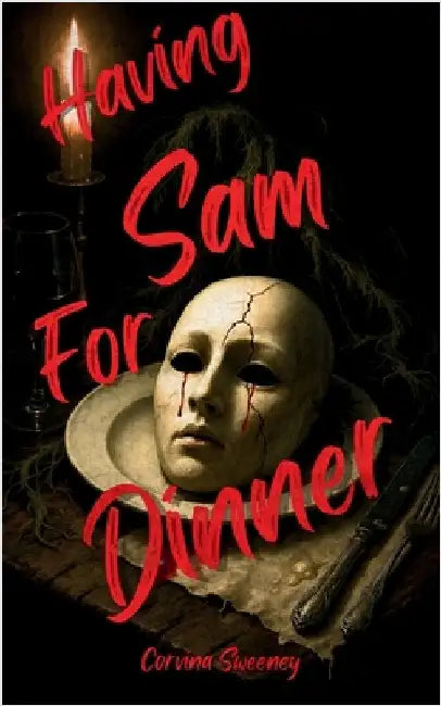Having Sam for Dinner by Sweeney, Corvina