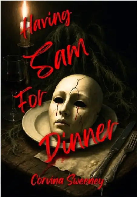 Having Sam for Dinner by Sweeney, Corvina
