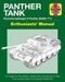 Panther Tank Owners' Workshop Manual: Panzerkampfwagen V Panther (Sdkfz 171) by Mark Healy