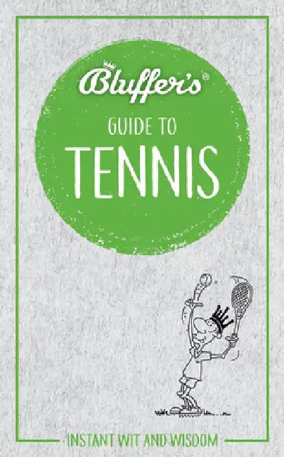 Bluffer's Guide to Tennis by Haynes Publishing Uk