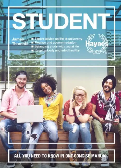 Student: All You Need to Know in One Concise Manual by James Thornhill