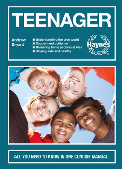 Teenager: All You Need to Know in One Concise Manual - Understanding the Teen World - Supporting Your Teen - Balancing Home and