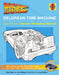 Back to the Future DeLorean Time Machine by Bob Gale