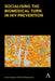 Socialising the Biomedical Turn in HIV Prevention by Susan Kippax