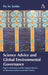 Science Advice and Global Environmental Governance: Expert Institutions and the Implementation of International Environmental Treaties by Pia M. Kohler