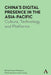 China's Digital Presence in the Asia-Pacific: Culture, Technology and Platforms by Michael Keane