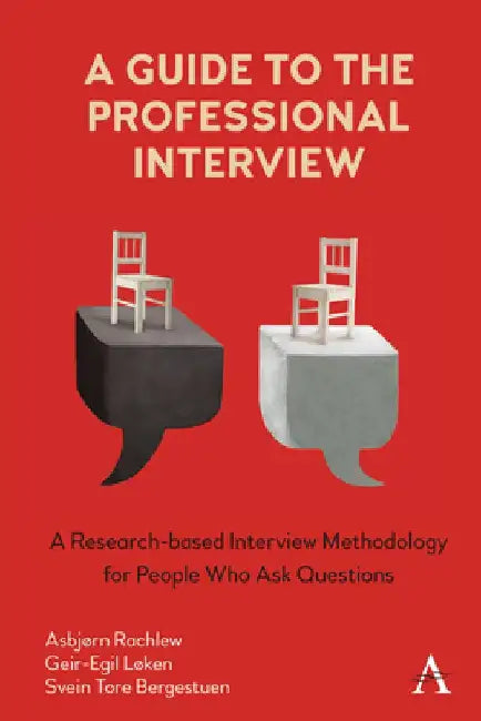 Interviewing Techniques for Professionals by Geir-Egil Løken