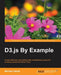 D3.js By Example by Michael Heydt