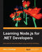 Learning Node.js for .NET Developers by Harry Cummings