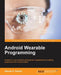 Android Wearable Programming by Steven F. Daniel
