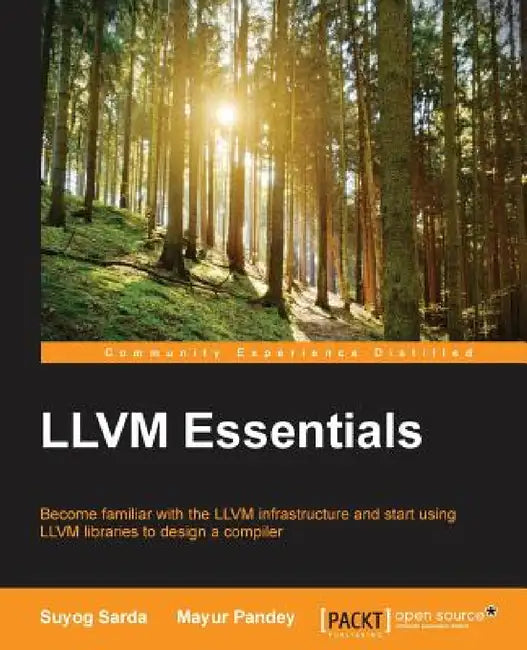 LLVM Essentials by Suyog Sarda, Mayur Pandey