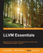 LLVM Essentials by Suyog Sarda, Mayur Pandey
