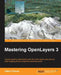 Mastering OpenLayers 3 by Gábor Farkas