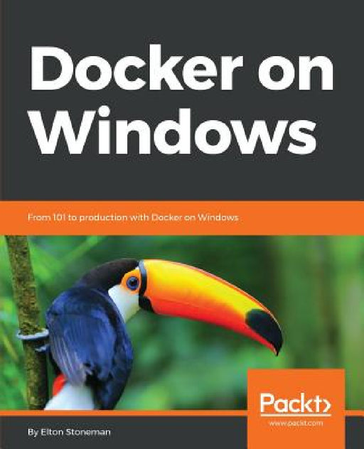 Docker on Windows by Elton Stoneman