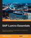 SAP Lumira Essentials by Tom Sluiter, Dmitry Anoshin