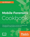 Mobile Forensics Cookbook by Igor Mikhaylov