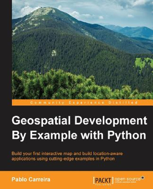 Geospatial Development By Example with Python by Pablo Carreira