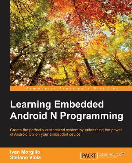 Learning Embedded Android N Programming by Ivan Morgillo