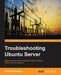 Troubleshooting Ubuntu Server by Skanda Bhargav