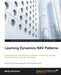 Learning Dynamics NAV Patterns: Create solutions that are easy to maintain, are quick to upgrade, and follow proven concepts and design by Marije Brummel