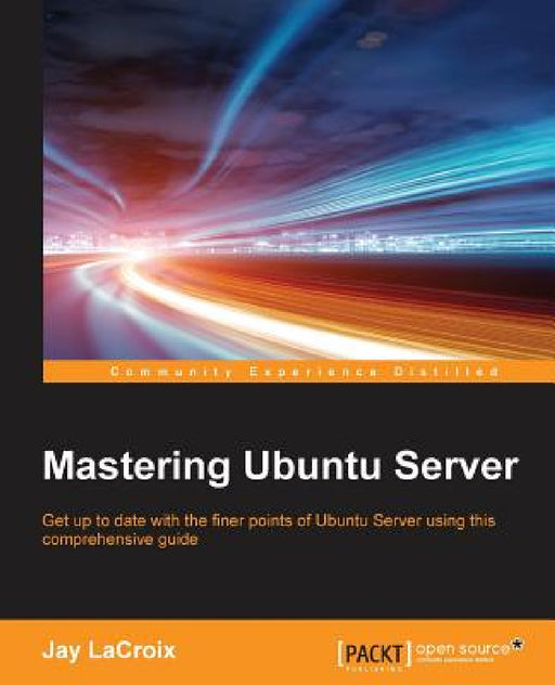 Mastering Ubuntu Server by Jay LaCroix