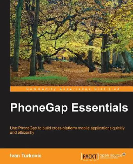 Phonegap Essentials by Ivan Turkovic
