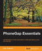Phonegap Essentials by Ivan Turkovic