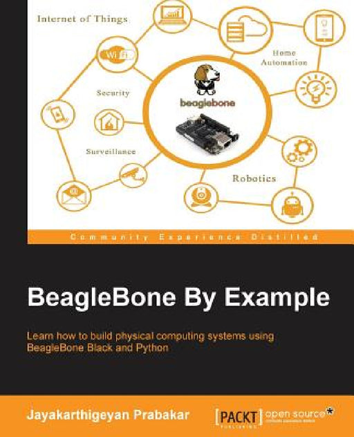 BeagleBone By Example by Jayakarthigeyan Prabakar