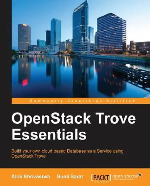 OpenStack Trove Essentials by Alok Shrivastwa, Sunil Sarat