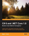 C# 6 and .NET Core 1.0 by Mark J. Price