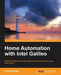 Home Automation with Intel Galileo by Onur Dundar