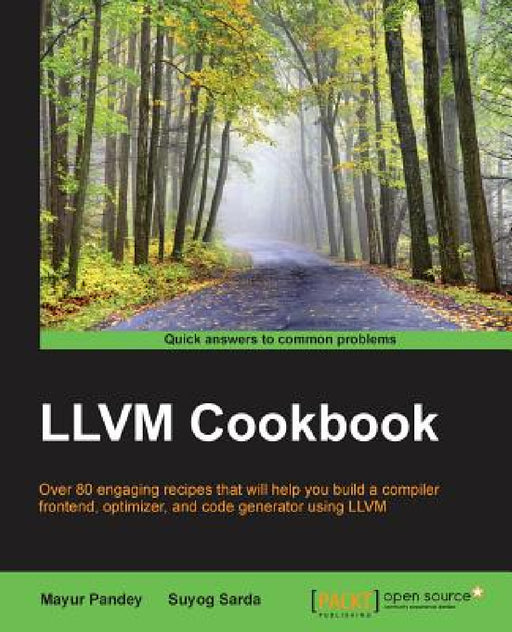 LLVM Cookbook by Mayur Pandey, Suyog Sarda