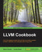 LLVM Cookbook by Mayur Pandey, Suyog Sarda