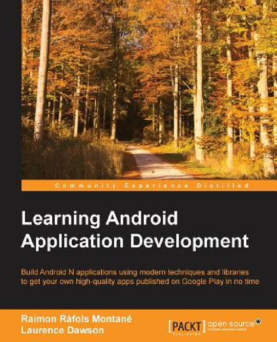 Learning Android Application Development by Raimon Ràfols Montané, Laurence Dawson