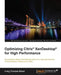 Optimizing Citrix(R) XenDesktop(R) for High Performance by Craig Thomas Ellrod