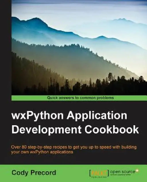 WxPython Application Development Cookbook by Cody Precord