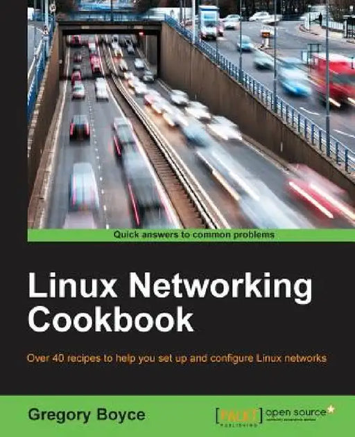 Linux Networking Cookbook by Gregory Boyce