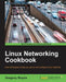Linux Networking Cookbook by Gregory Boyce