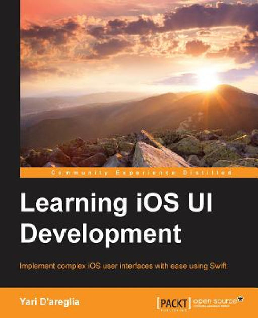 Learning iOS UI Development by Yari D'Areglia