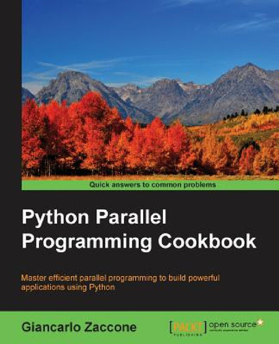 Python Parallel Programming Cookbook by Giancarlo Zaccone