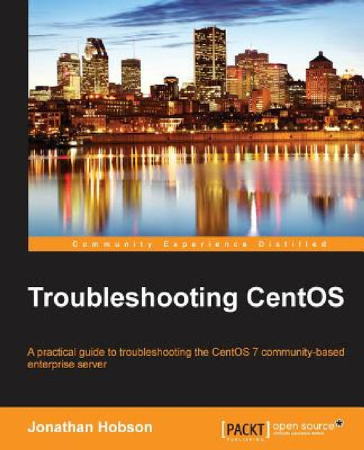 Troubleshooting CentOS by Jonathan Hobson