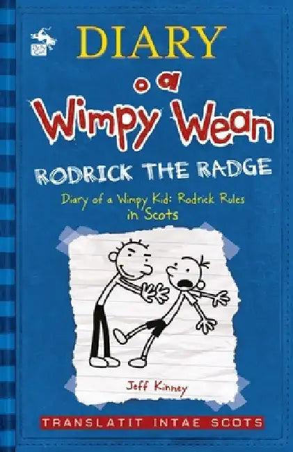 Diary O a Wimpy Wean: Rodrick's Radge, Volume 2: Translatit Intae Scots by Thomas Clark