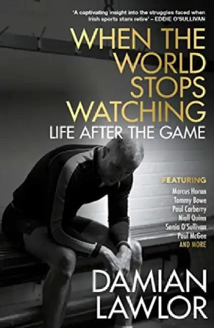 When the World Stops Watching by Damian Lawlor