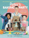 Peter's Baking Party: Fun & Tasty Recipes for Future Baking Stars! by Peter Sawkins