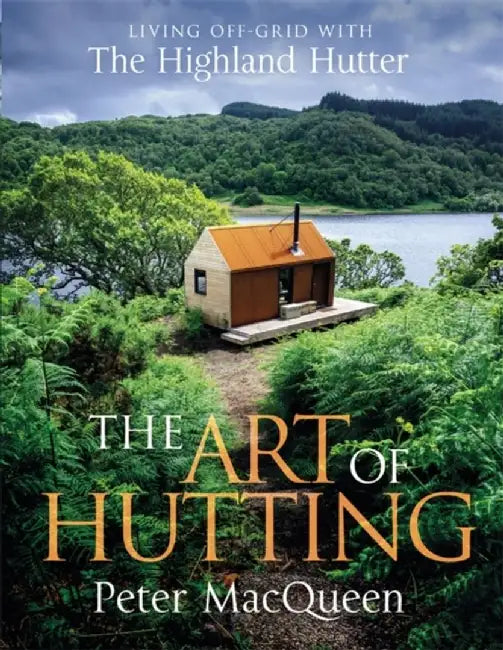 The Art of Hutting by Peter MacQueen