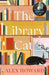 The Library Cat: From the bestselling author of The Ghost Cat by Alex Howard