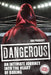 Dangerous: An Intimate Journey Into the Heart of Boxing by Ian Probert