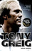 Tony Greig: A Reappraisal of English Cricket's Most Controversial Captain by David Tossell