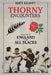 Thorny Encounters: A History of England V the All Blacks by Matt Elliott